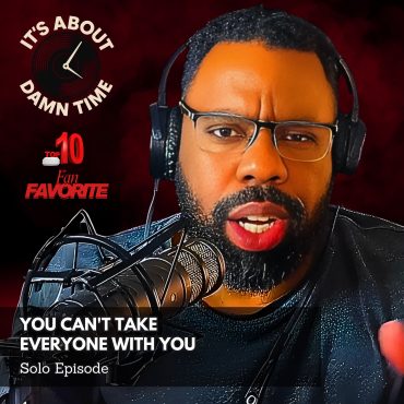 Black Podcasting - Fan Favorite: You Can’t Take Everyone With You (Storm’s Pick)