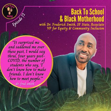 Black Podcasting - DBM Ep 72: Back To School & Black Motherhood w/ Dr. Fred Smith