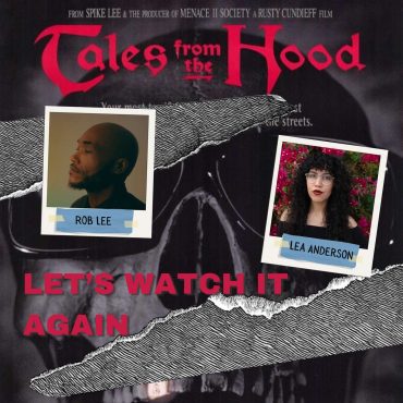 Black Podcasting - FEED DROP - TALES FROM THE HOOD (1995) A Film Retrospective with Lea Anderson