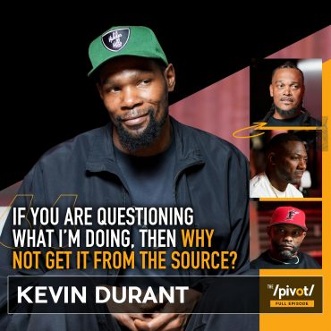 Black Podcasting - Kevin Durant the NBA superstar unfiltered about his basketball journey, dealing with criticisms, new chapter in Houston, career choices, teammates  he respects, Kobe bond, social media use, family ties, business advice and life after hoops