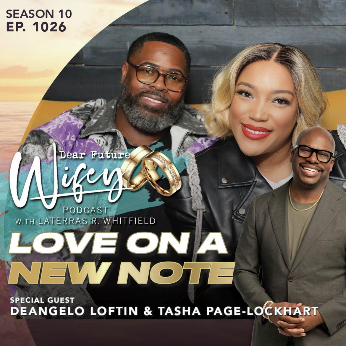 Love On A New Note (Guests: Deangelo Loftin & Tasha Page-Lockhart Black Podcasting - Love On A New Note (Guests: Deangelo Loftin & Tasha Page-Lockhart