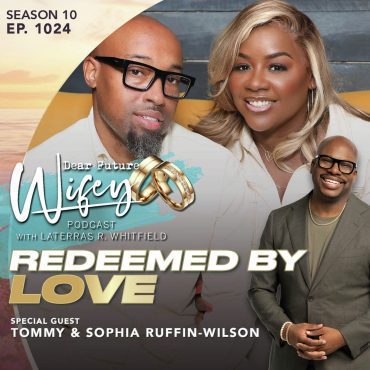 Black Podcasting - Redeemed by Love (Guests: Tommy & Sophia Ruffin-Wilson)