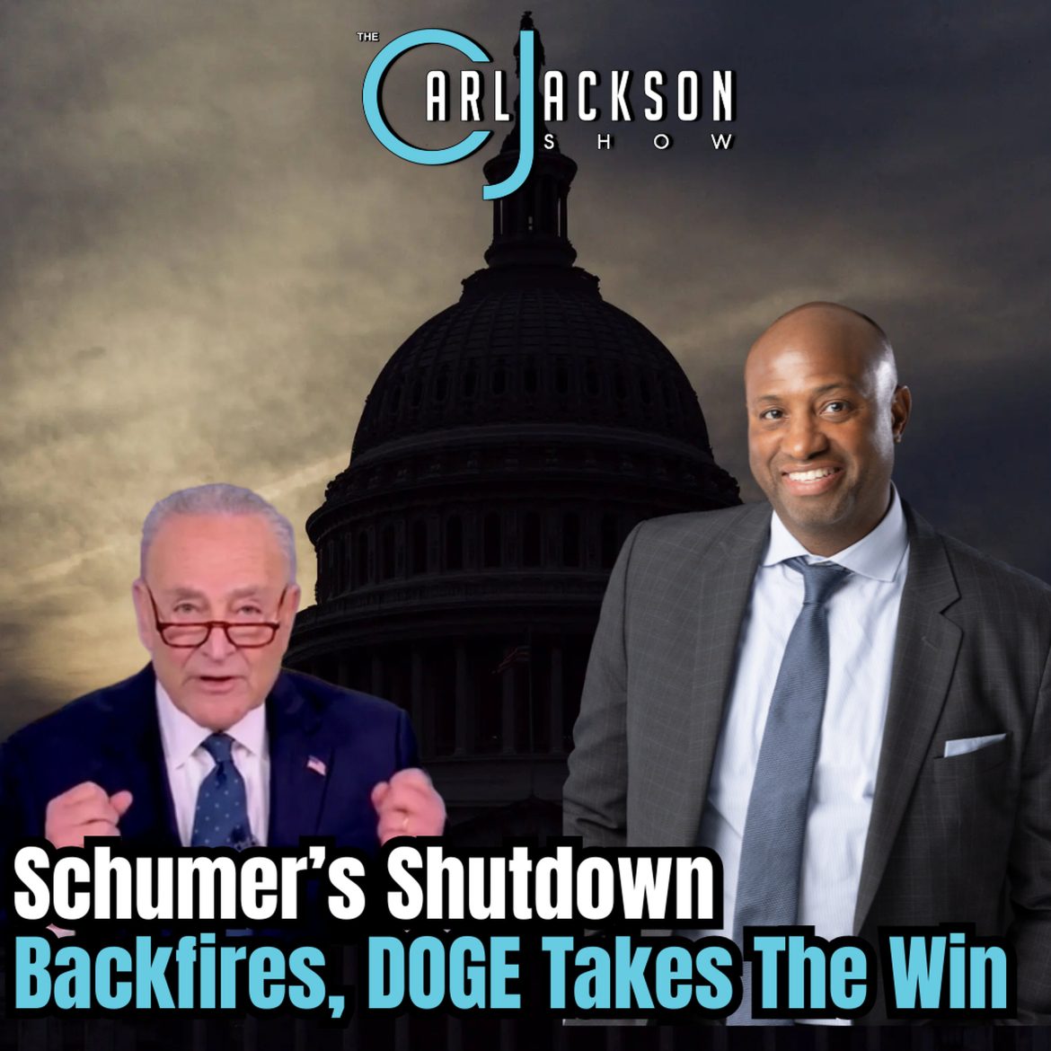 Black Podcasting - Schumer’s Shutdown Backfires, DOGE Takes The Win