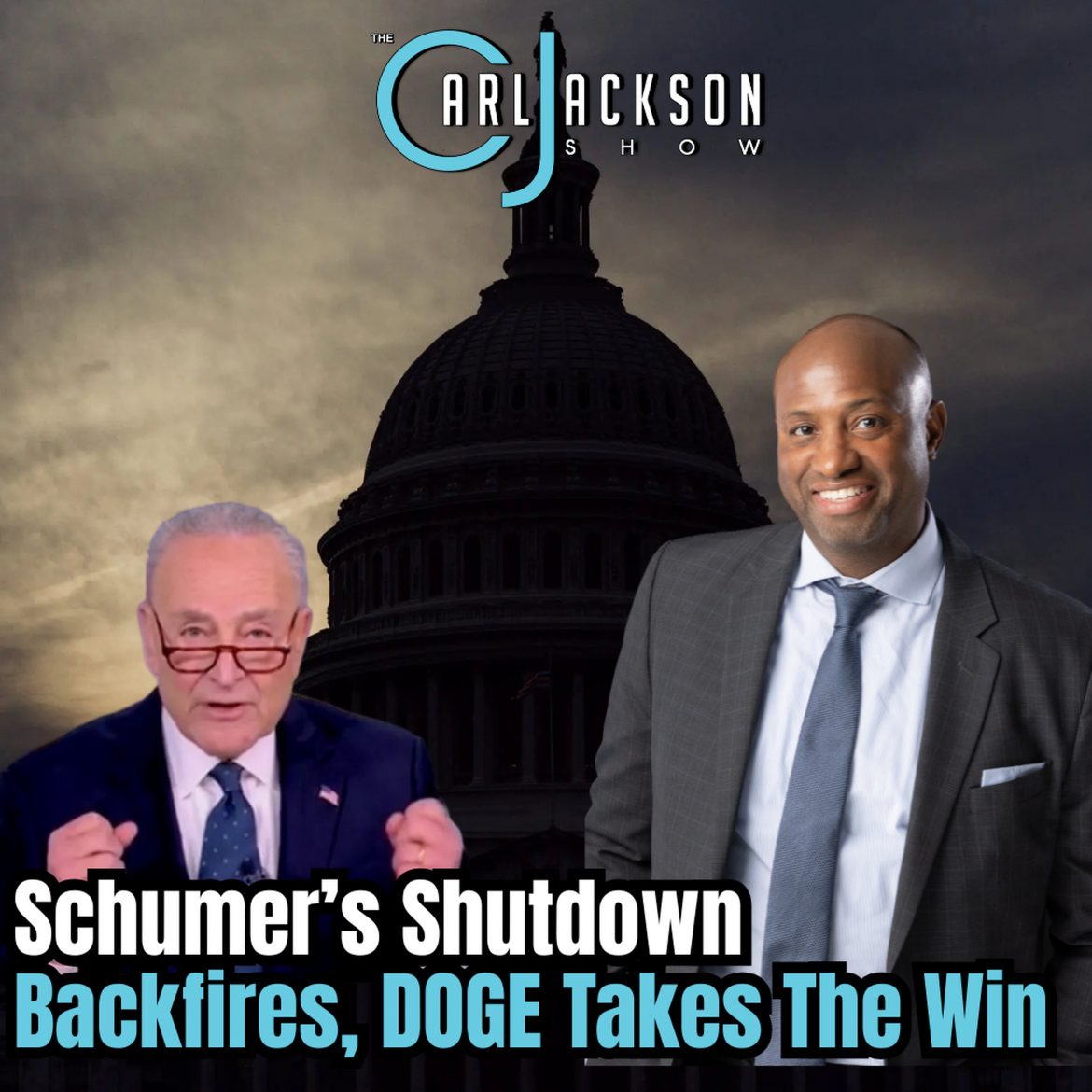 Black Podcasting - Schumer’s Shutdown Backfires, DOGE Takes The Win