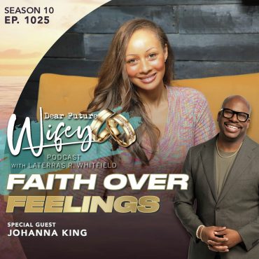 Black Podcasting - Faith Over Feelings (Guest: Johanna King)