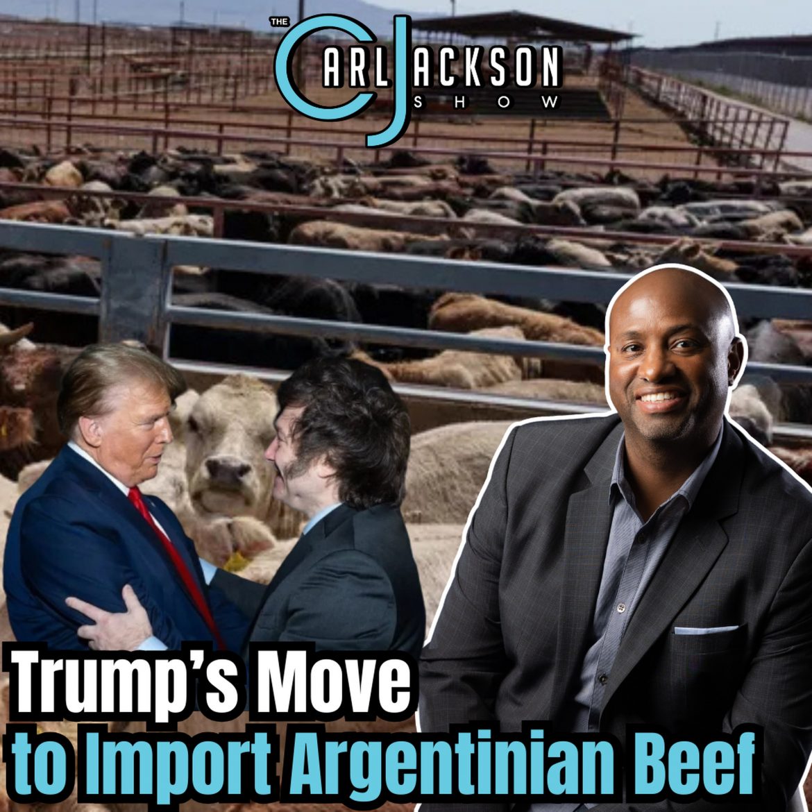 Black Podcasting - How Trump’s Move to Import Argentinian Beef Could Help U.S. Ranchers & Hurt China