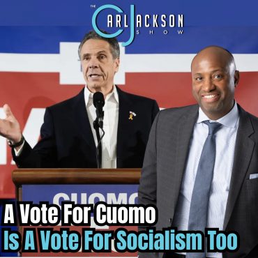 Black Podcasting - A Vote For Cuomo Is A Vote For Socialism Too