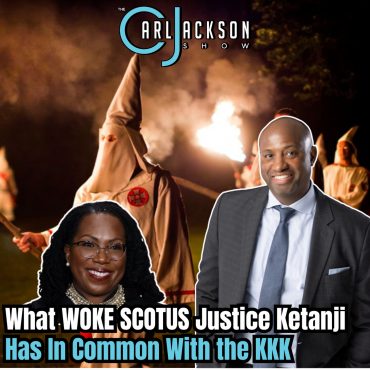 Black Podcasting - What WOKE SCOTUS Justice Ketanji Has In Common With the KKK & Black Panthers