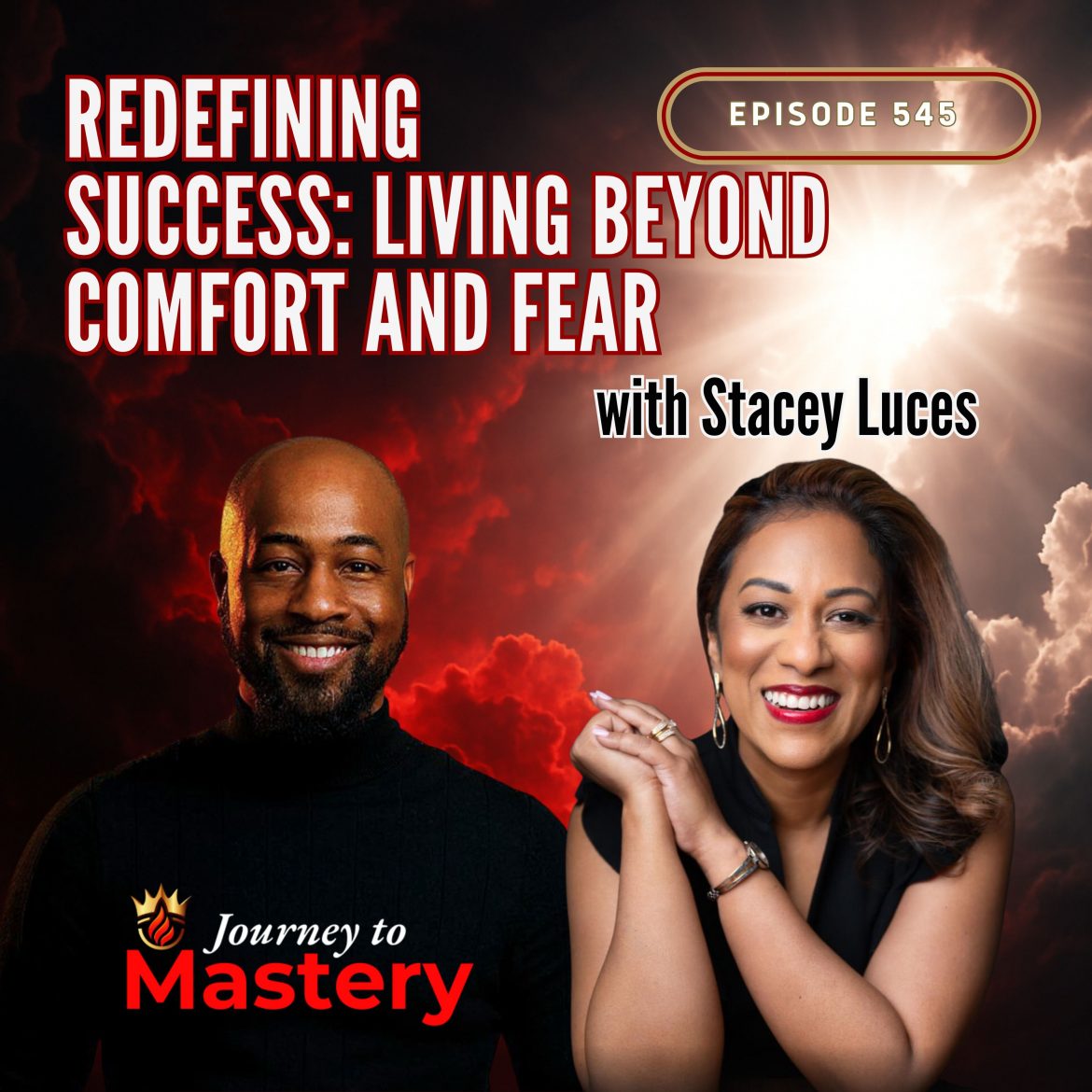 Black Podcasting - 545: Redefining Success: Living Beyond Comfort and Fear with Stacey Luces
