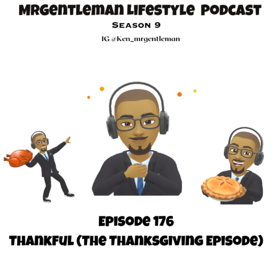Episode 176 - Thankful (The Thanksgiving Episode) 11/27/2025 Black Podcasting - Episode 176 - Thankful (The Thanksgiving Episode) 11/27/2025