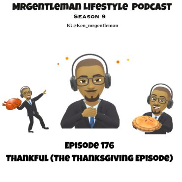 Black Podcasting - Episode 176 - Thankful (The Thanksgiving Episode) 11/27/2025