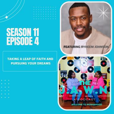 Black Podcasting - Season 11 Episode 4: Taking a Leap of Faith and Pursuing your Dreams