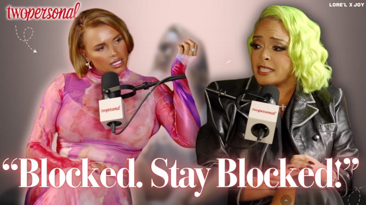 Black Podcasting - Joy Taylor x Lore’l: “Messy” Media, Boundaries & the Blocked List