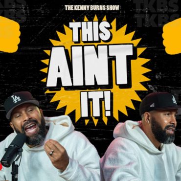 Black Podcasting - 🎥 The Kenny Burns Show – Ep. 160: THIS AIN’T IT