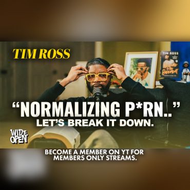 Black Podcasting - Normalizing P*rn | Let's Talk About Addiction | Wide Open # 151