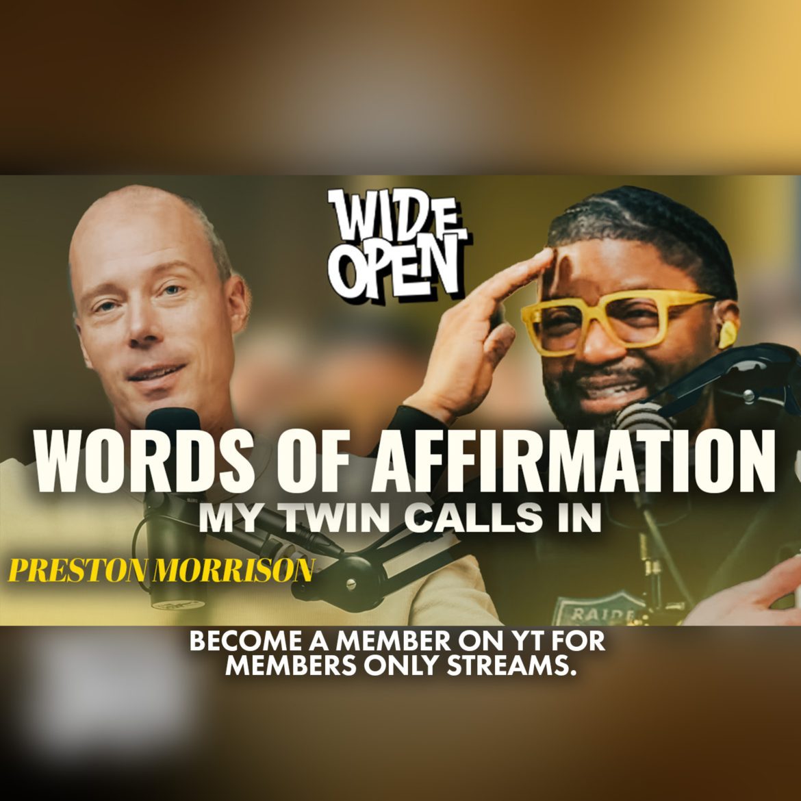 Preston Morrison Affirms Tim Ross | Hugging Your Enemies, & Building The Kingdom | Wide Open # 152 Black Podcasting - Preston Morrison Affirms Tim Ross | Hugging Your Enemies, & Building The Kingdom | Wide Open # 152