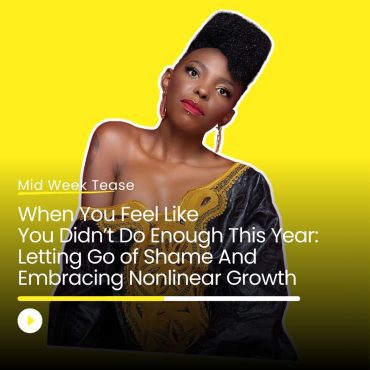 Black Podcasting - When You Feel Like You Didn’t Do Enough This Year | Mid Week Tease