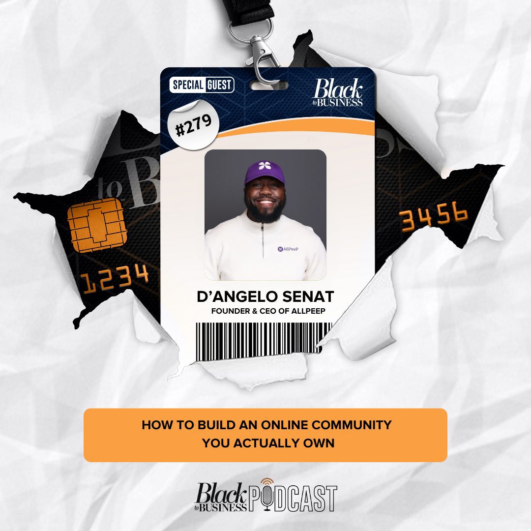 Black Podcasting - 279: How to Build an Online Community You Actually Own w/ D'Angelo Senat