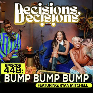 Black Podcasting - EP 448:  Bump Bump Bump (feat. Ryan Mitchell)