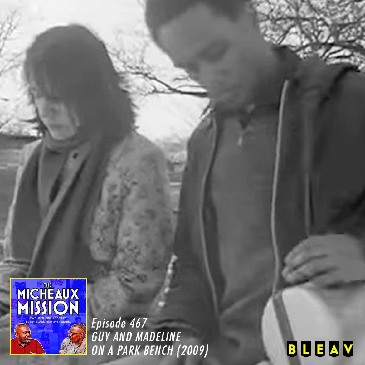 Black Podcasting - Guy and Madeline Sit On A Park Bench (2009)