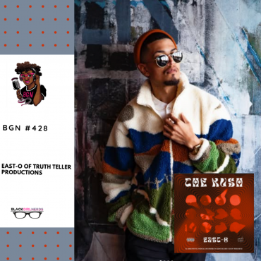 Black Podcasting - 459: East-O of Truth Teller Productions
