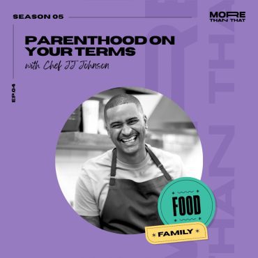 Black Podcasting - Parenthood On Your Terms f. Chef JJ Johnson