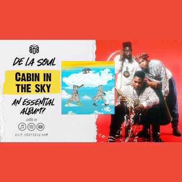 Black Podcasting - Why De La Soul's 'Cabin in the Sky' is Essential | Ep. 191