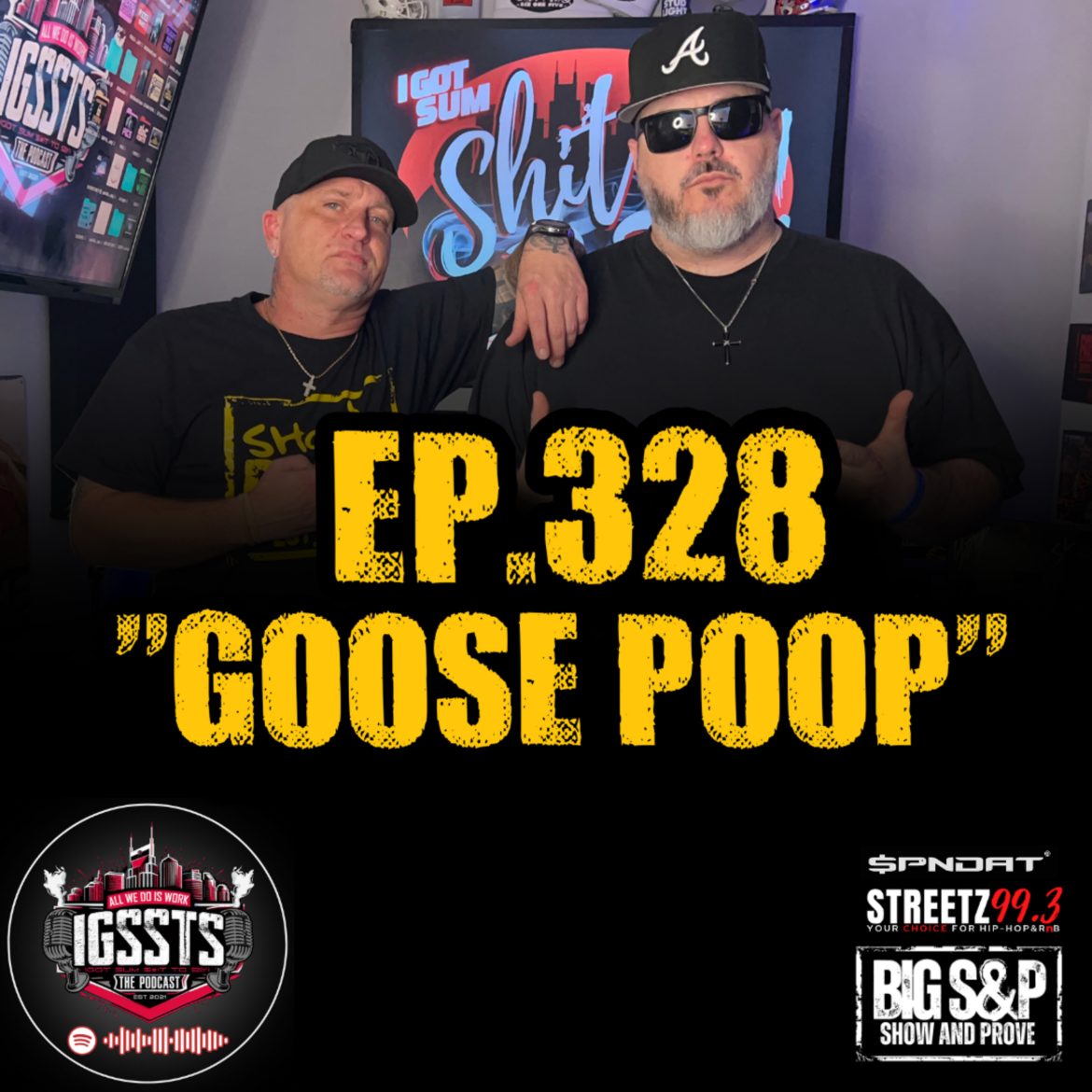 Black Podcasting - Episode 328 - "Goose Poop"