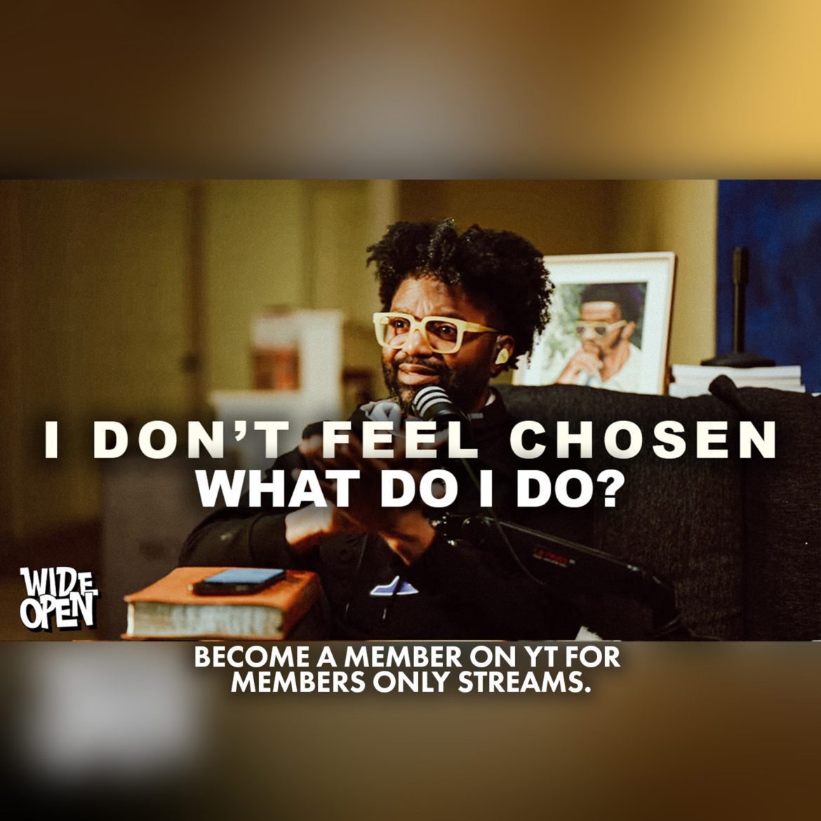 Black Podcasting - I Don’t Feel Chosen… and It’s Breaking Me | Wide Open #159
