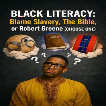 Black Podcasting - ﻿﻿Black Literacy: Blame Slavery, The Bible, or Robert Greene (Choose One)