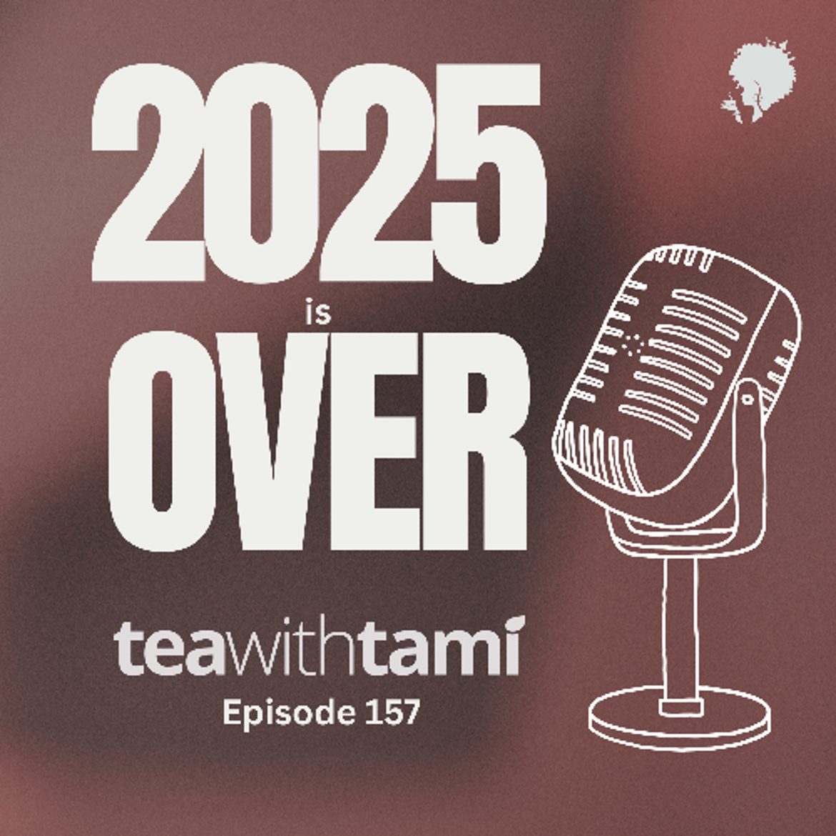 Black Podcasting - 157 | 2025 is Over