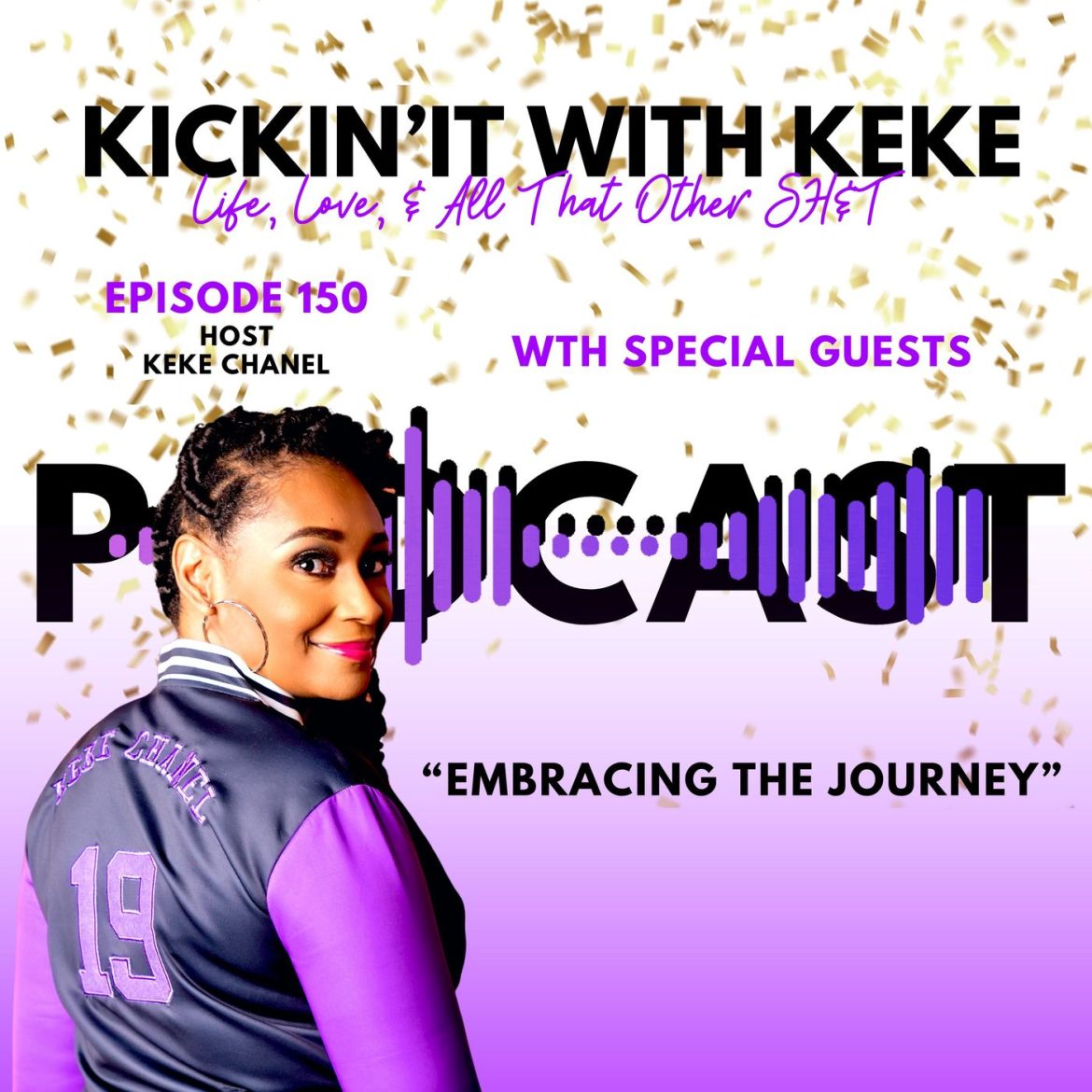 Black Podcasting - Celebrating the 150th episode of KIWK "Embracing the Journey"