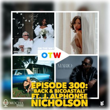 Black Podcasting - Episode 300: "Back & Bicoastal!" ft. J. Alphonse Nicholson