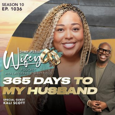 Black Podcasting - 365 Days To My Husband (Guest: Kali Scott)