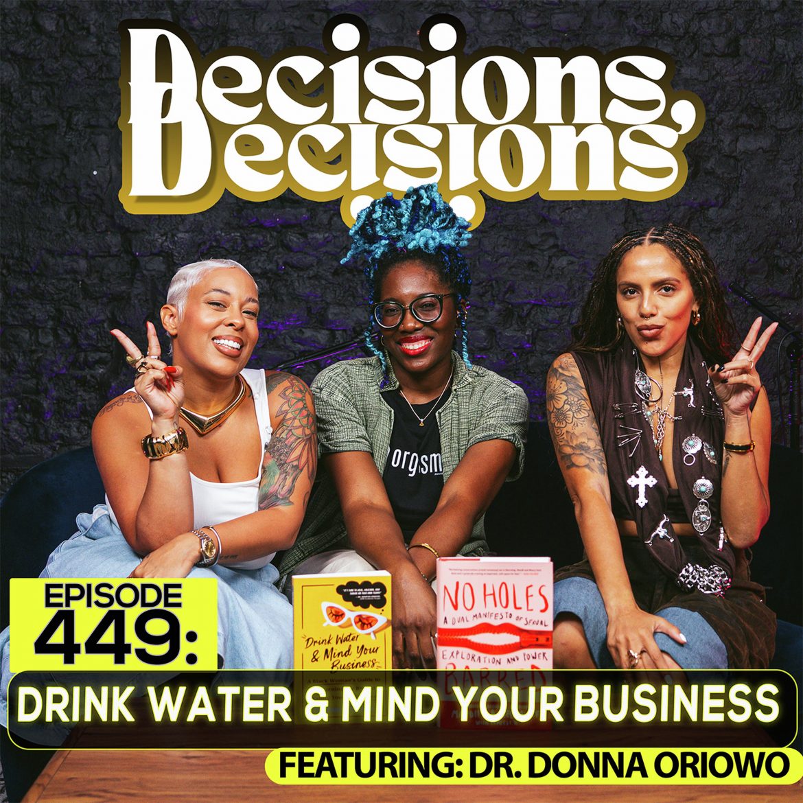 Black Podcasting - EP 449: Drink Water & Mind Your Business (feat. Dr. Donna Oriowo)