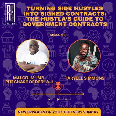Black Podcasting - Turning Side Hustles into Signed Contracts: The Hustla’s Guide to Government Contracts with Malcolm “Mr. Purchase Order” Ali