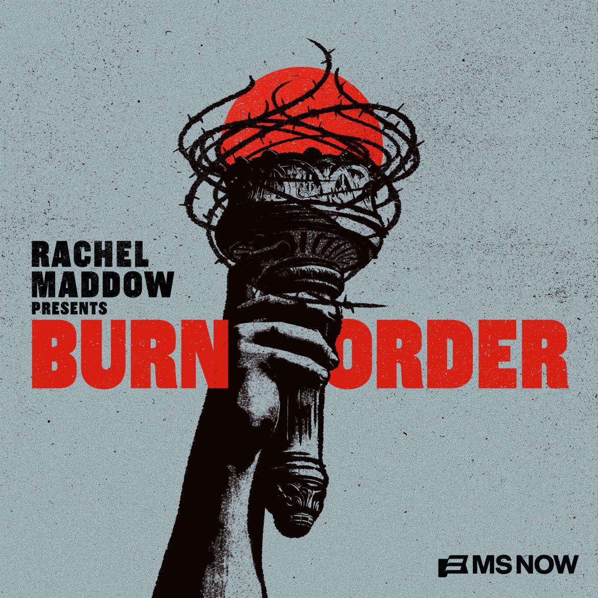 Black Podcasting - Preview of “Rachel Maddow Presents: Burn Order”