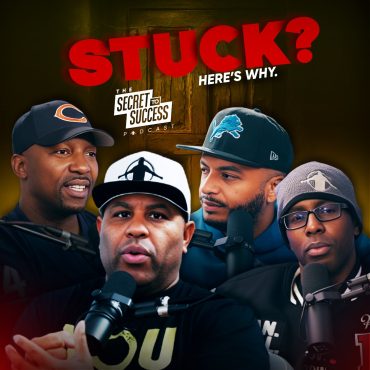 Black Podcasting - Feeling Stuck in a Dark Place? This Is Why Your Life Isn’t Changing | S2S 519