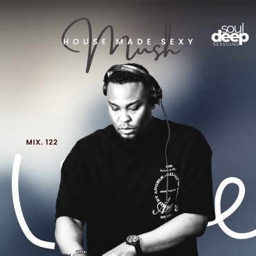 Black Podcasting - Episode 122: Soul Deep Sessions 122 mixed by Mush