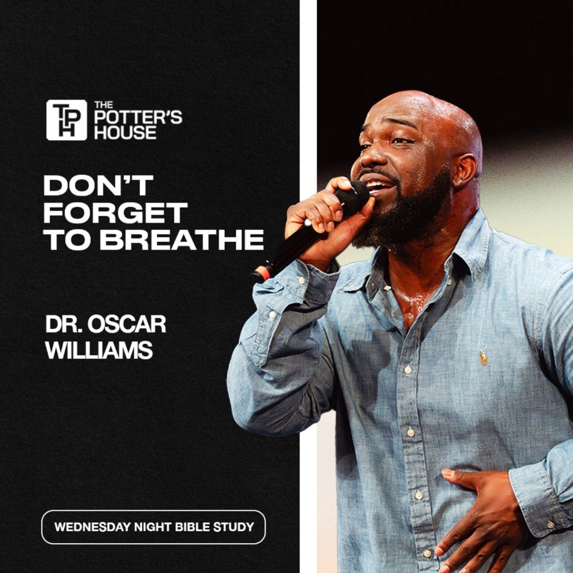 Black Podcasting - Wednesday Night Bible Study: Don't Forget to Breathe | Dr. Oscar Williams