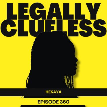 Black Podcasting - Family, Shame, and Becoming Yourself Part 2 | Legally Clueless Ep360