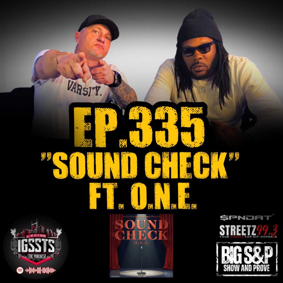 Black Podcasting - Episode 335 - "Sound Check" Feat. O.N.E.