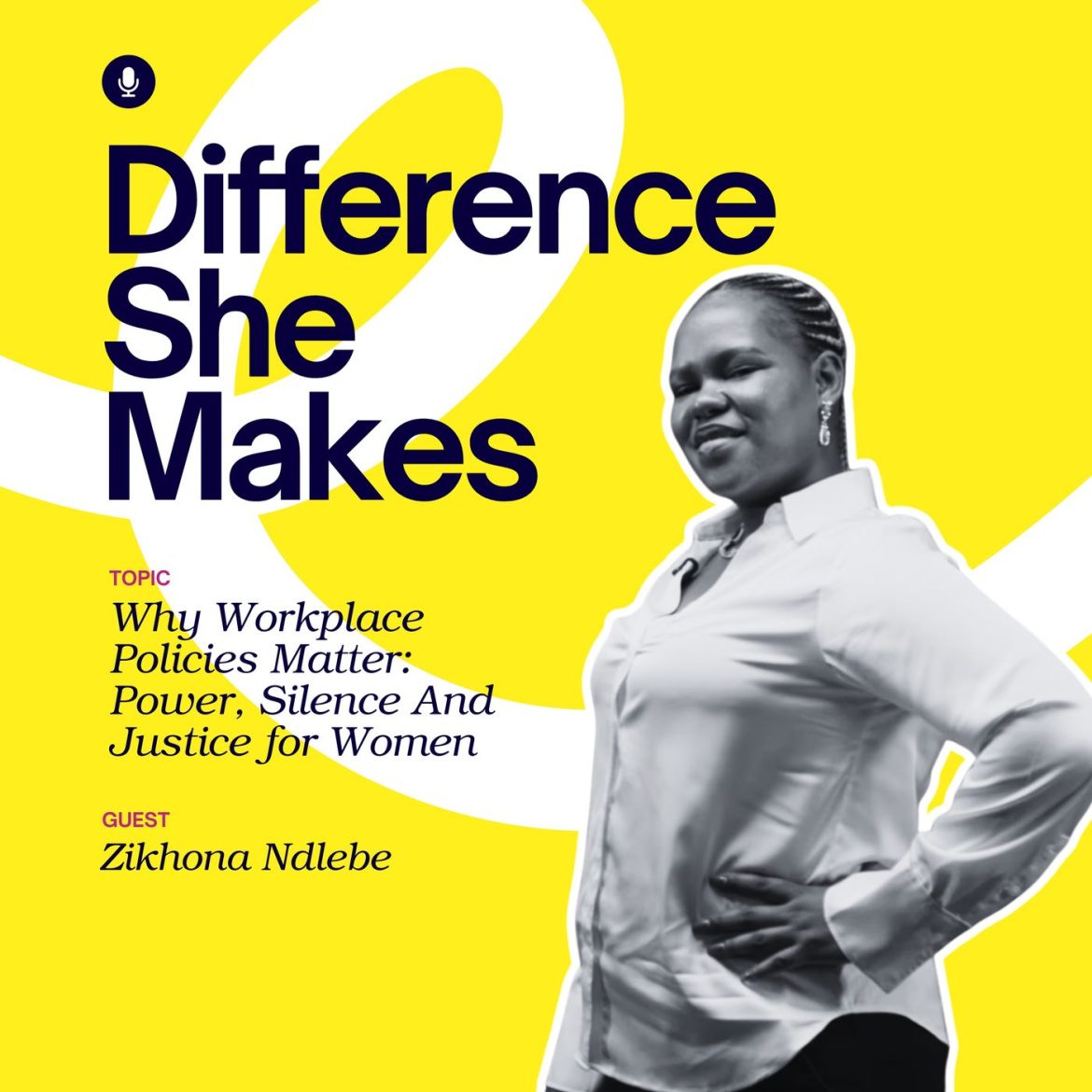 Black Podcasting - Why Workplace Policies Matter: Power, Silence & Justice for Women | Difference She Makes