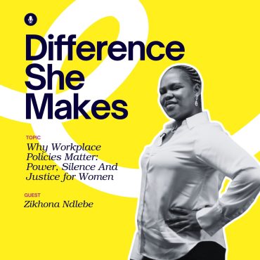 Black Podcasting - Why Workplace Policies Matter: Power, Silence & Justice for Women | Difference She Makes