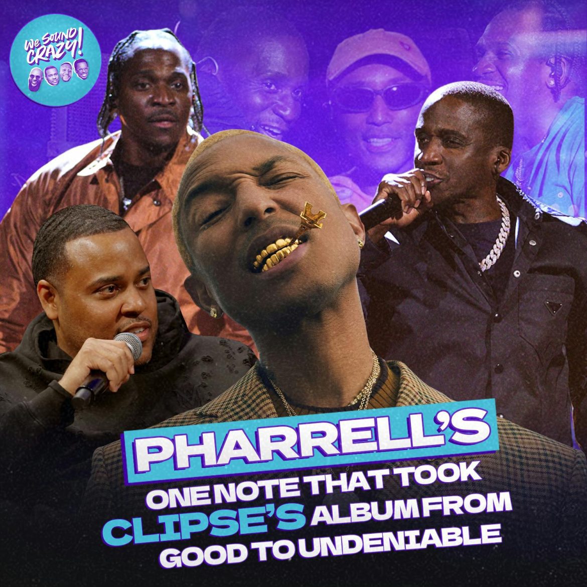 Black Podcasting - Pharrell’s One Note That Took Clipse’s Album From Good to Undeniable