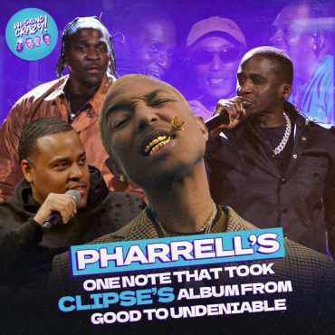 Black Podcasting - Pharrell’s One Note That Took Clipse’s Album From Good to Undeniable
