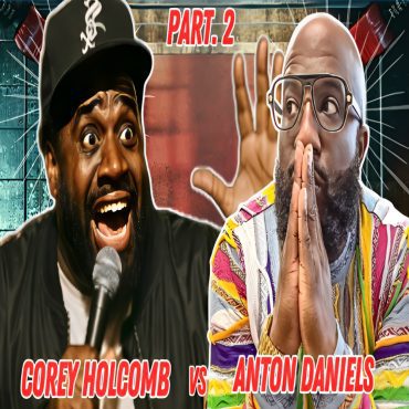 Black Podcasting - Anton Daniels Says Something WILD About Corey Holcomb (VIDEO)