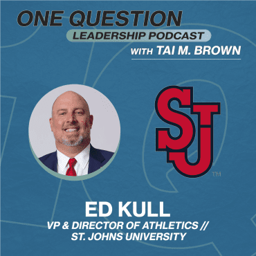 Black Podcasting - Ed Kull | VP/Director of Athletics | St. John's University - One Question Leadership Podcast