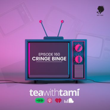 Black Podcasting - Episode 160 | Cringe Binge