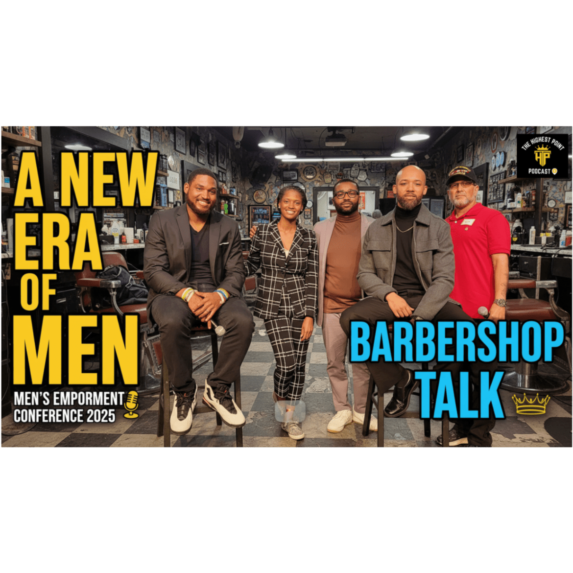 A New Era of Men - Live from the Men’s Empowerment Conference 2025: Barbershop Talk Black Podcasting - A New Era of Men - Live from the Men’s Empowerment Conference 2025: Barbershop Talk